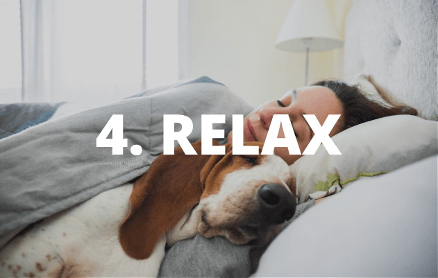 Step 4 - RELAX